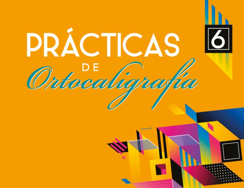 PRÁCTICAS DE ORTOCALIGRAFÍA #6